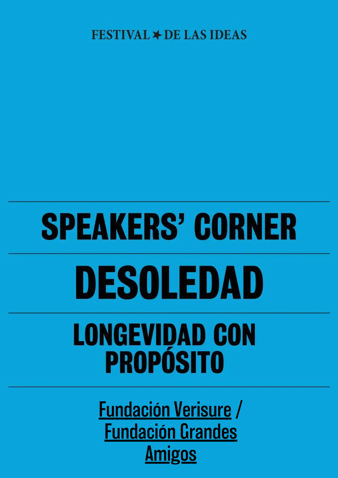 Cartel anunciador Festival de las Ideas: Longevidad con propósito. Desoledad
