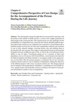 Portada artículo: Book cover Urban Design and Planning for Age-Friendly Environments Across Europe: North and South pp 115–140Cite as Comprehensive Perspective of Care Design for the Accompaniment of the Person During the Life Journey Portada artículo: Book cover Urban Design and Planning for Age-Friendly Environments Across Europe: North and South pp 115–140Cite as Comprehensive Perspective of Care Design for the Accompaniment of the Person During the Life Journey